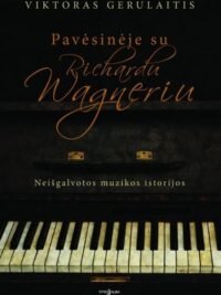 Pavėsinėje su Richardu Wagneriu