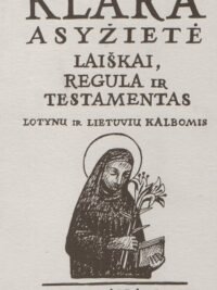 Klara Asyžietė: laiškai, regula ir testamentas
