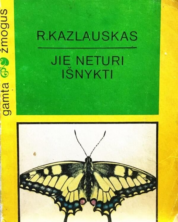 R. Kazlauskas „Jie neturi išnykti“