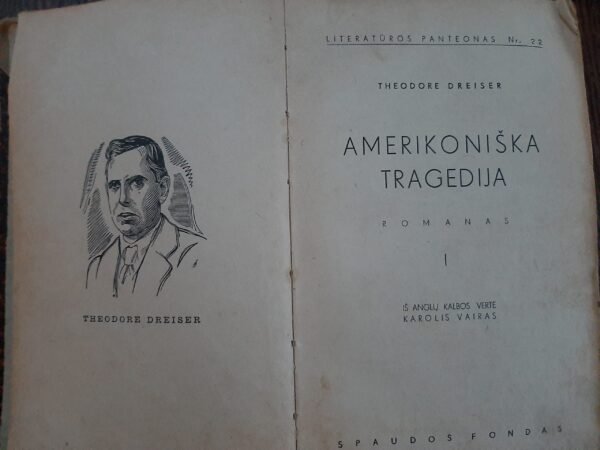 T. Dreizeris „Amerikoniškoji tragedija“ (1 tomas) 1937 m