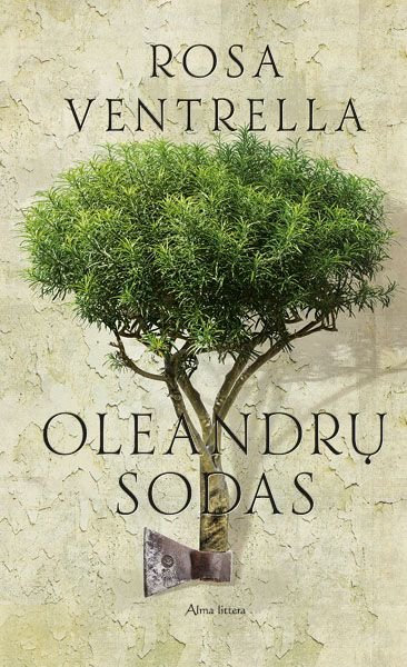 Rosa Ventrella „Oleandrų sodas“
