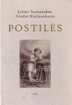 Giedrė Kazlauskaitė, Julius Sasnauskas „Postilės“