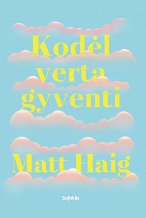 Matt Haig „Kodėl verta gyventi“
