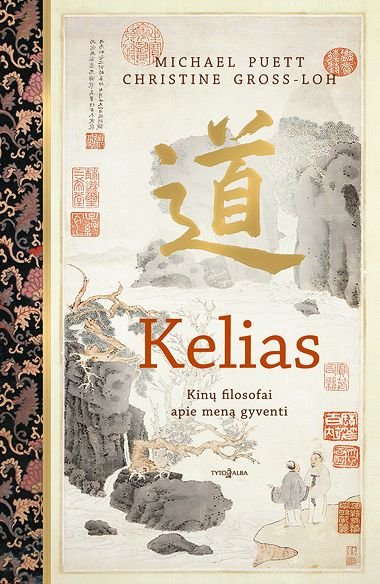 Christine Gross-Loh, Michael Puett „Kelias. Kinų filosofai apie meną gyventi“