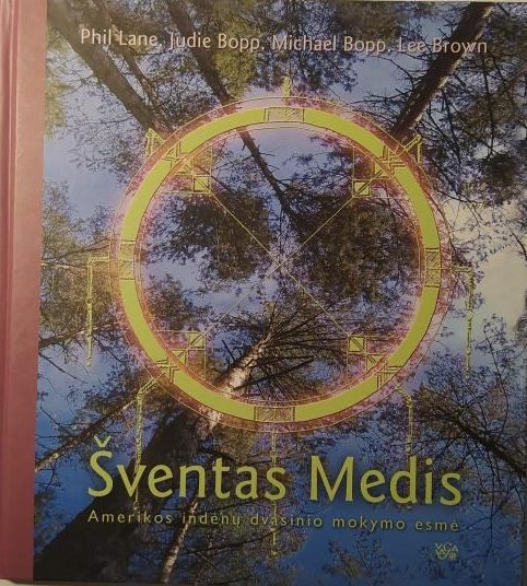 Šventas Medis: Amerikos indėnų dvasinio mokymo esmė