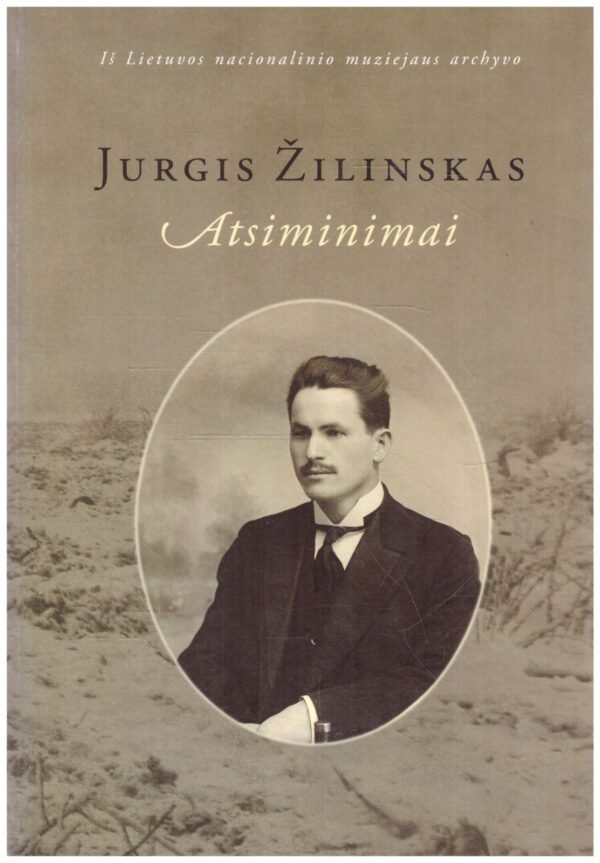 Jurgis Žilinskas. Atsiminimai (yra nedidelių defektų)