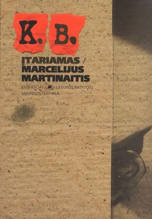 Marcelijus Martinaitis „K.B. Įtariamas“