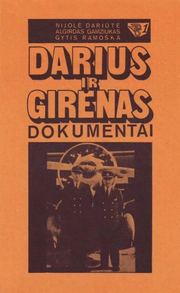 Nijolė Dariūtė, Algirdas Gamziukas, Gytis Ramoška „Darius ir Girėnas. Dokumentai“