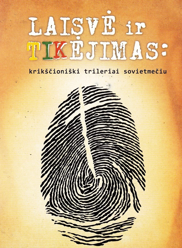 Andrius Navickas, Reda Sopranaitė „Laisvė ir tikėjimas: krikščioniški trileriai sovietmečiu“