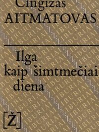 Ilga kaip šimtmečiai diena