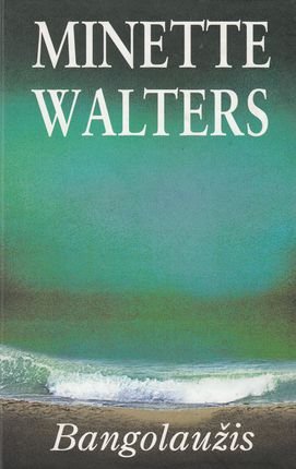 Minette Walters „Bangolaužis“ (pageltę lapai)