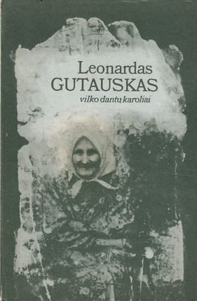 Leonardas Gutauskas „Vilko dantų karoliai“ 1-oji knyga (paklijuota nugarėlė)
