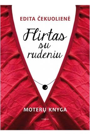 Edita Čekuolienė „Flirtas su rudeniu“ (Su defektu)