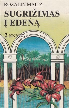 Rozalin Mailz „Sugrįžimas į Edeną“ 2 knyga