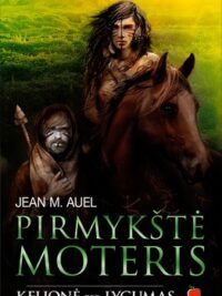 Pirmykštė moteris: Kelionė per lygumas (IV)