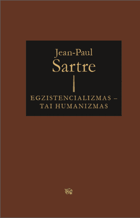 Jean-Paul Sartre „Egzistencializmas – tai humanizmas“