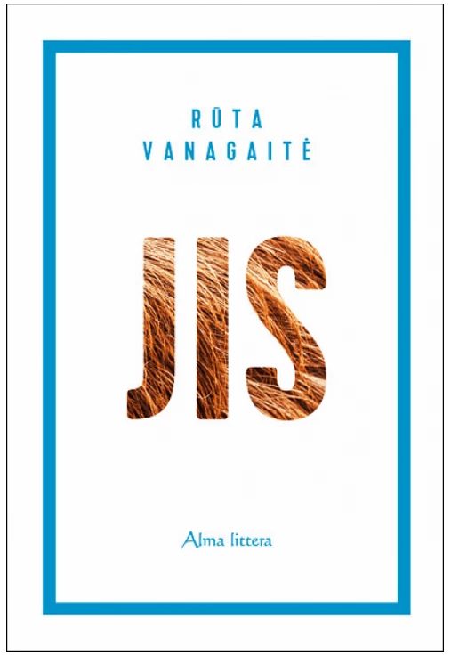 Rūta Vanagaitė "Jis"