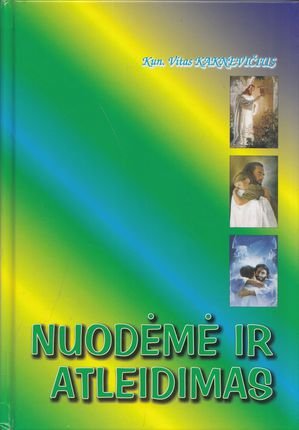 Vitas Kaknevičius „Nuodėmė ir atleidimas“