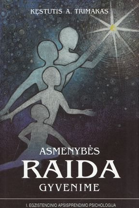 Kęstutis A. Trimakas  „Asmenybės raida gyvenime“