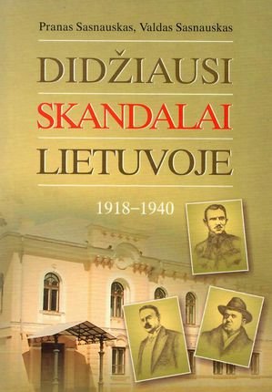 Didžiausi skandalai Lietuvoje 1918-1940