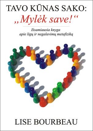 Tavo kūnas sako: „Mylėk save!“