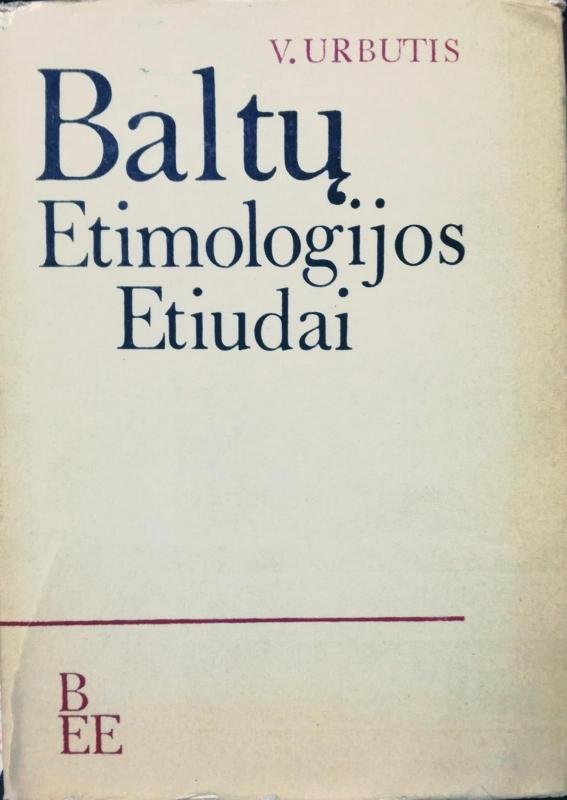 Baltų etimologijos etiudai