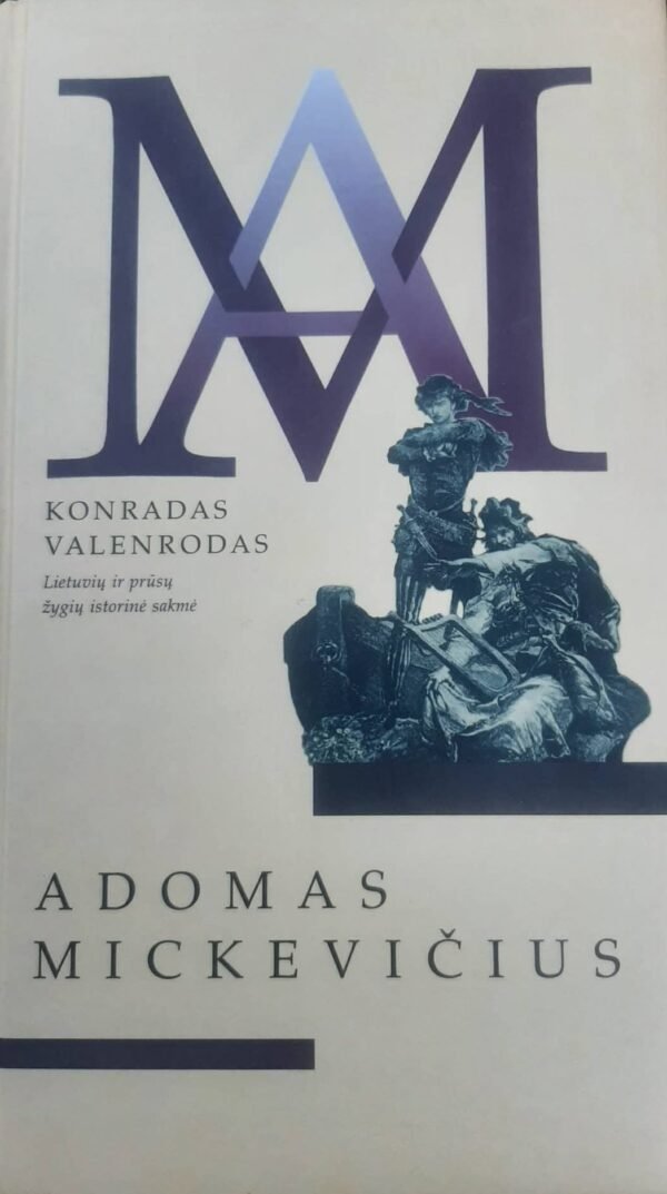 A. Mickevičius „Konradas Valenrodas“