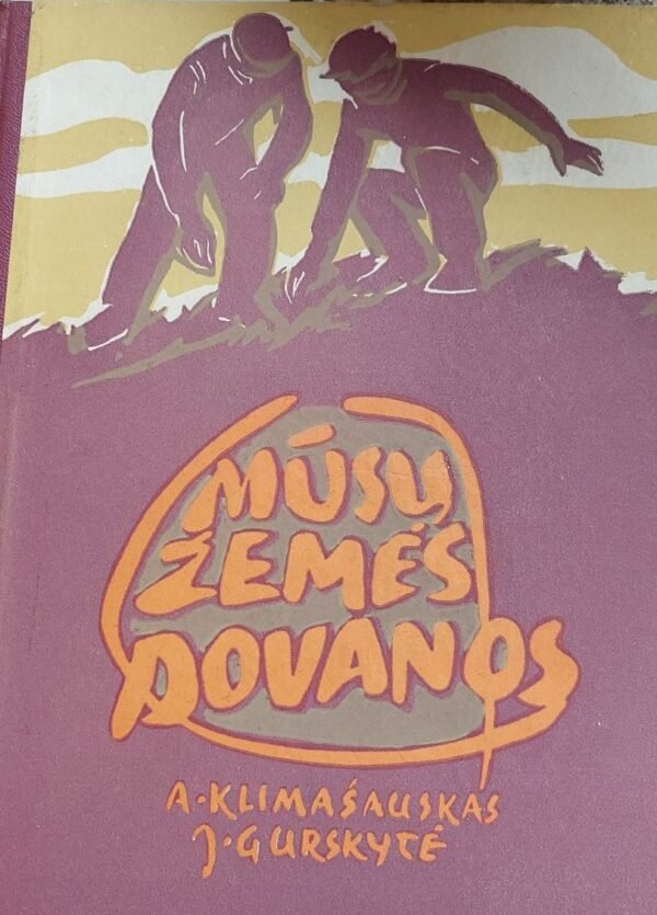 Gurskytė J. Klimašauskas A. „Mūsų žemės dovanos“