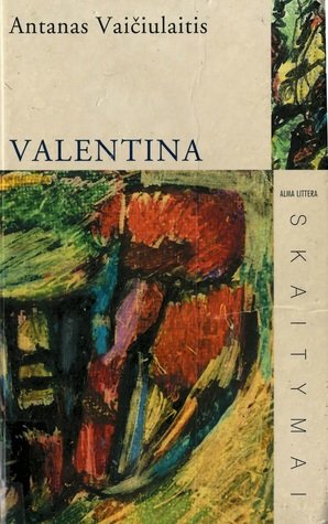 Antanas Vaičiulaitis „Valentina" (su nedidėlėmis naudojimo žymėmis)