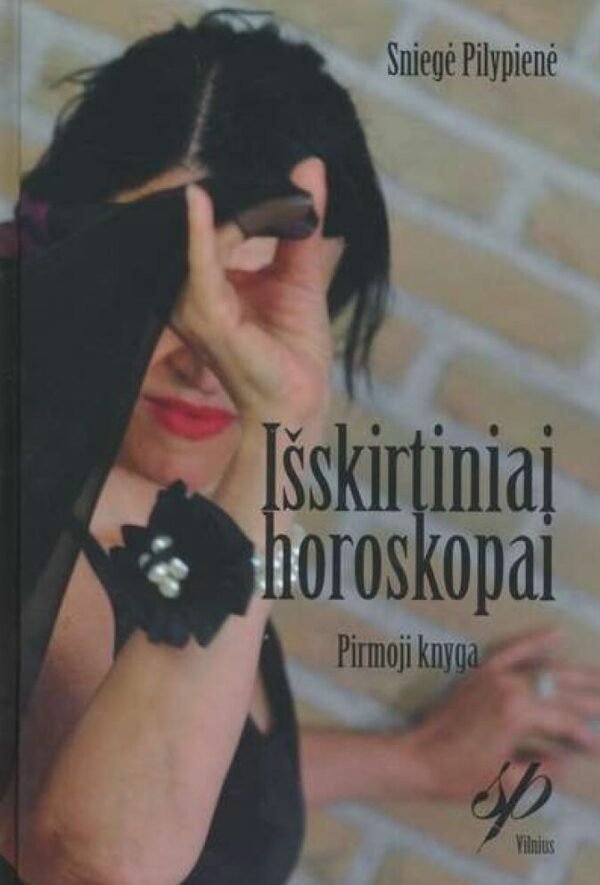 Sniegė Pilypienė „Išskirtiniai horoskopai“