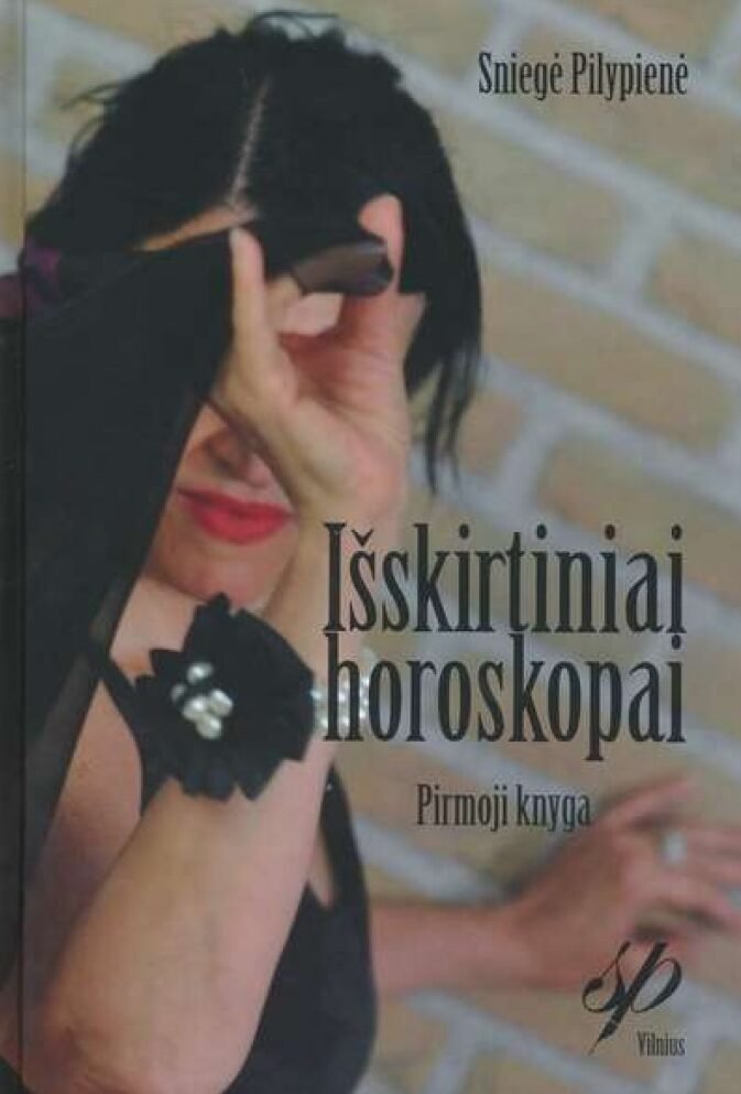 Sniegė Pilypienė „Išskirtiniai horoskopai“