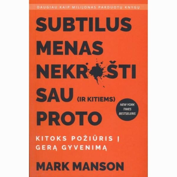 Subtilus menas nekrušti sau (ir kitiems) proto (pateptas viršus)