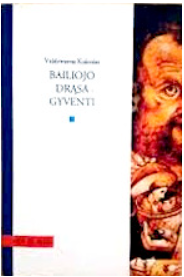 „Bailiojo drąsa gyventi“