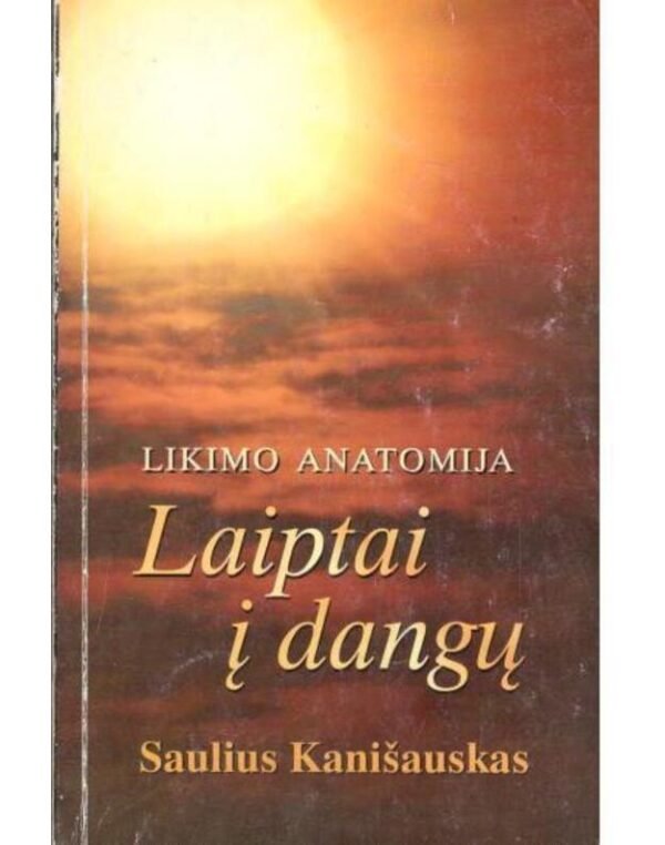 Likimo anatomija. Laiptai į dangų