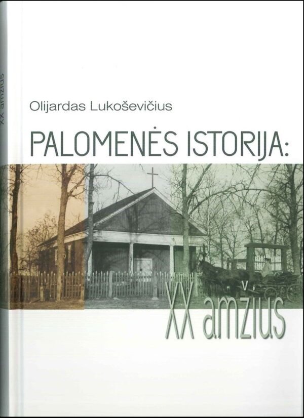 Olijardas Lukoševičius „Palomenės istorija: XX amžius“
