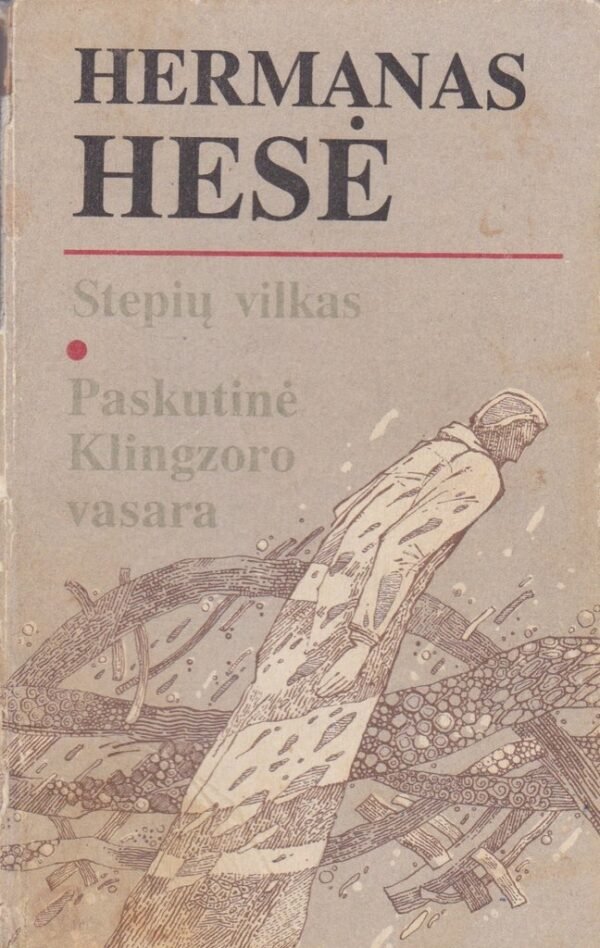Hermann Hesse „Stepių vilkas : romanas ; Paskutinė Klingzoro vasara“ (su viršelio defektukaisai)