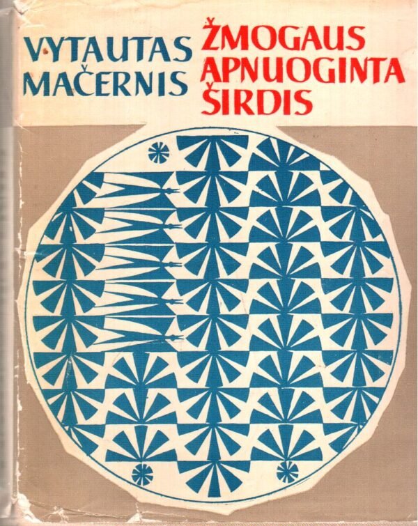 Vytautas Mačernis „Žmogaus apnuoginta širdis“