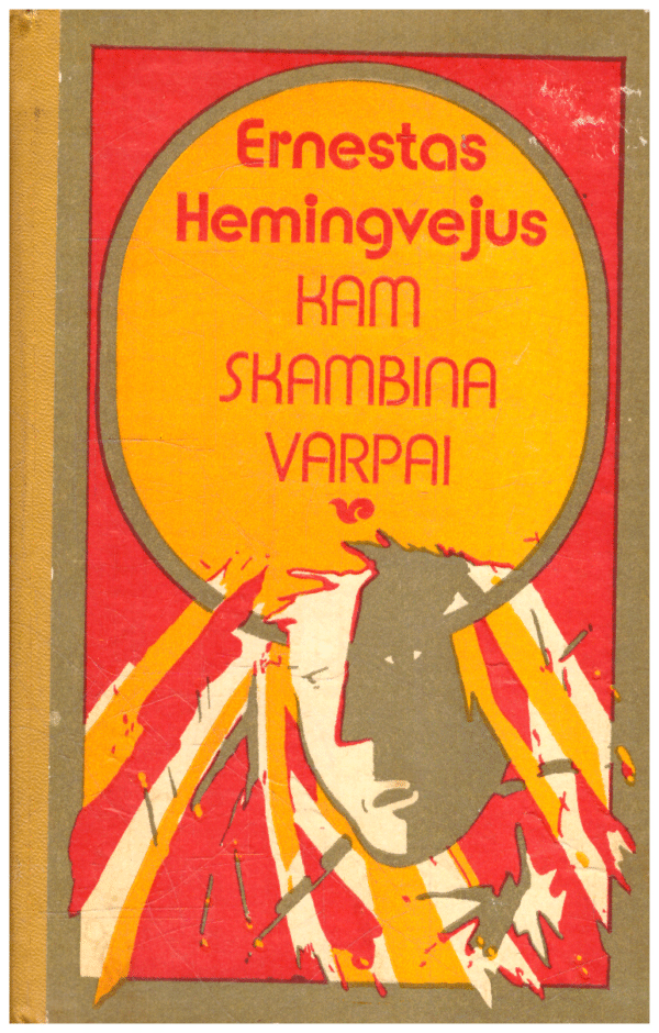 Ernestas Hemingvėjus „Kam skambina varpai“