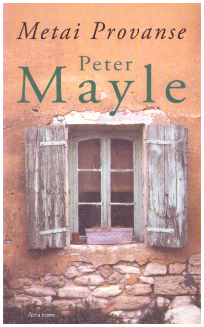 Peter Mayle „Metai Provanse“ (Geltoni lapai)