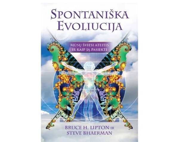 Bruce H. Lipton, Steve Bhaerman „Spontaniška evoliucija“