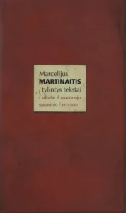 Tylintys tekstai. Užrašai iš raudonojo sąsiuvinio 1971–2001