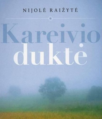 Nijolė Raižytė „Kareivio duktė“