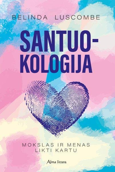 Belinda Luscombe „Santuokologija. Mokslas ir menas likti kartu“