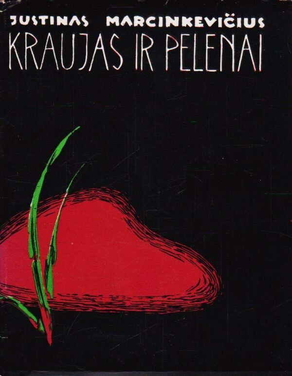 Justinas Marcinkevičius „Kraujas ir pelenai“