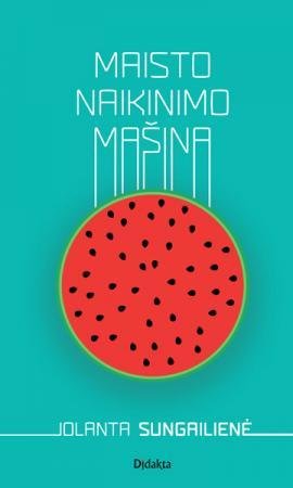 Jolanta Sungailienė Maisto naikinimo mašina