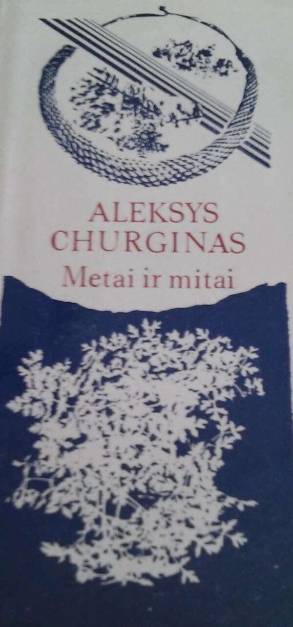 Churginas Aleksys „Metai ir mitai“