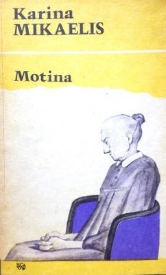 Karina Mikaelis „Motina“