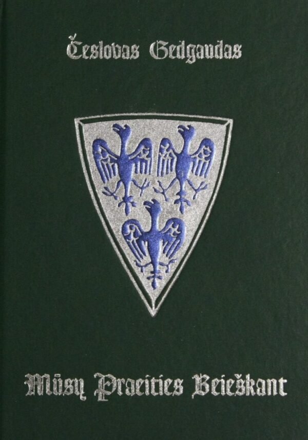 Česlovas Gedgaudas „Mūsų praeities beieškant“