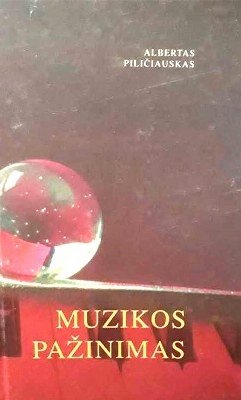 Albertas Piličiauskas „Muzikos pažinimas“