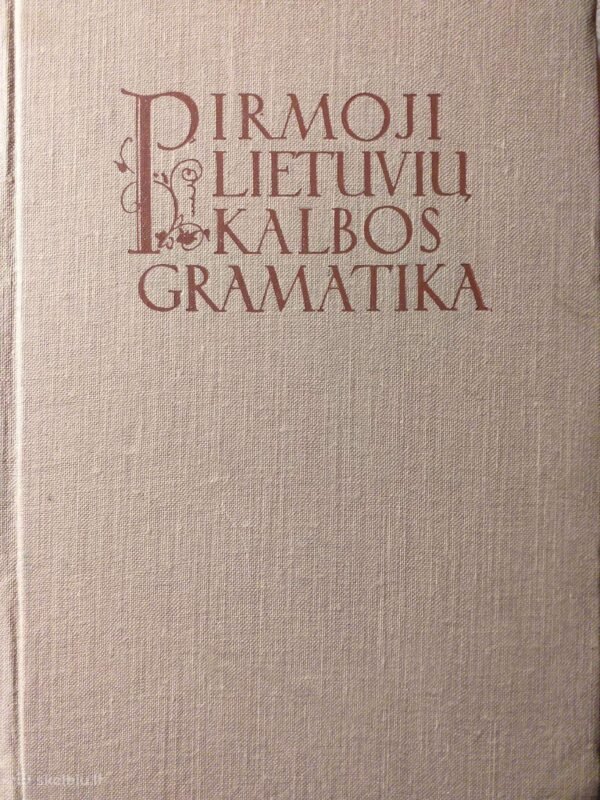 Danielius Kleinas „Pirmoji lietuvių kalbos gramatika“